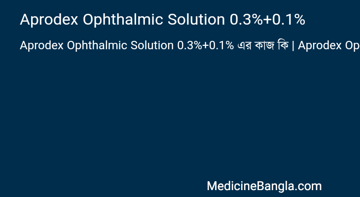 Aprodex Ophthalmic Solution 0.3%+0.1% in Bangla