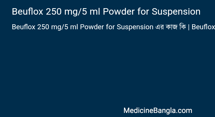 Beuflox 250 mg/5 ml Powder for Suspension in Bangla