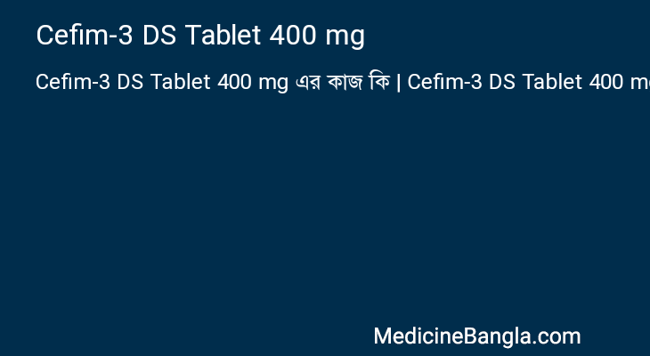 Cefim-3 DS Tablet 400 mg in Bangla
