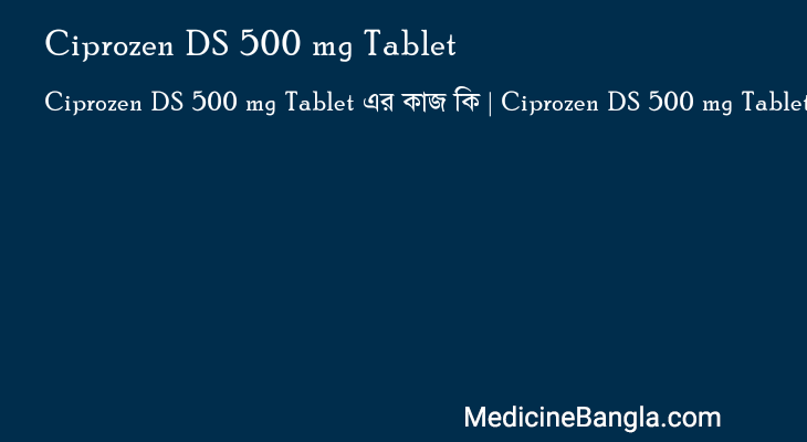 Ciprozen DS 500 mg Tablet in Bangla