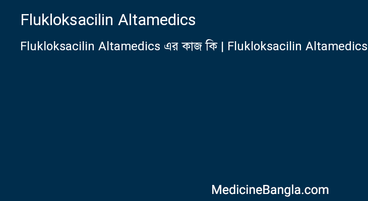 Flukloksacilin Altamedics in Bangla