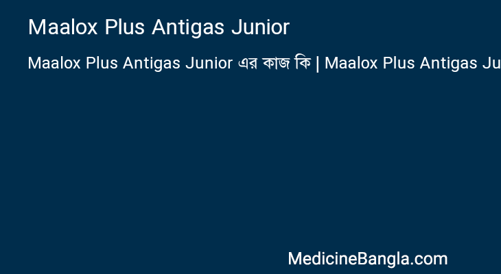 Maalox Plus Antigas Junior in Bangla