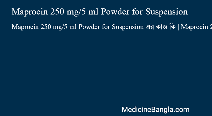 Maprocin 250 mg/5 ml Powder for Suspension in Bangla