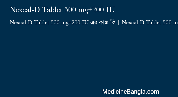 Nexcal-D Tablet 500 mg+200 IU in Bangla