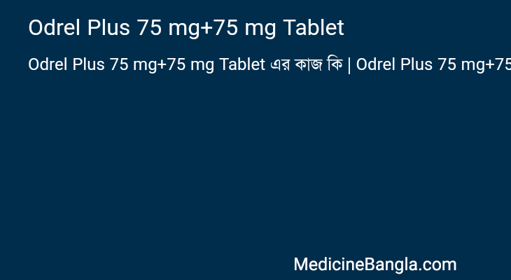 Odrel Plus 75 mg+75 mg Tablet in Bangla