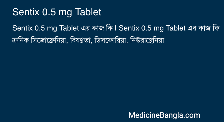 Sentix 0.5 mg Tablet in Bangla