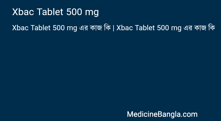Xbac Tablet 500 mg in Bangla