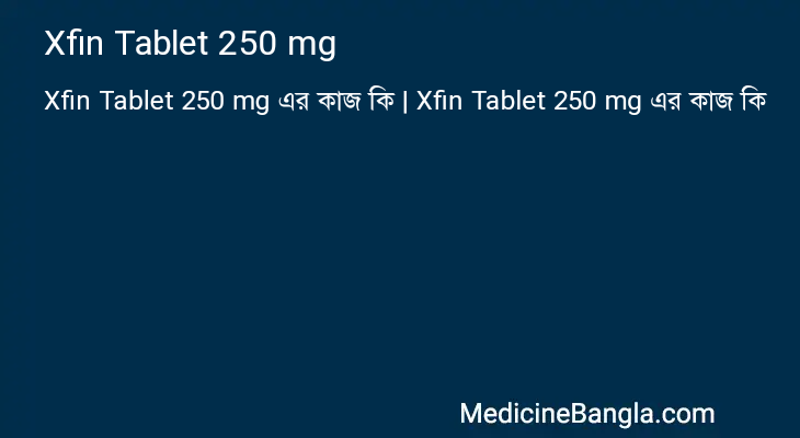 Xfin Tablet 250 mg in Bangla